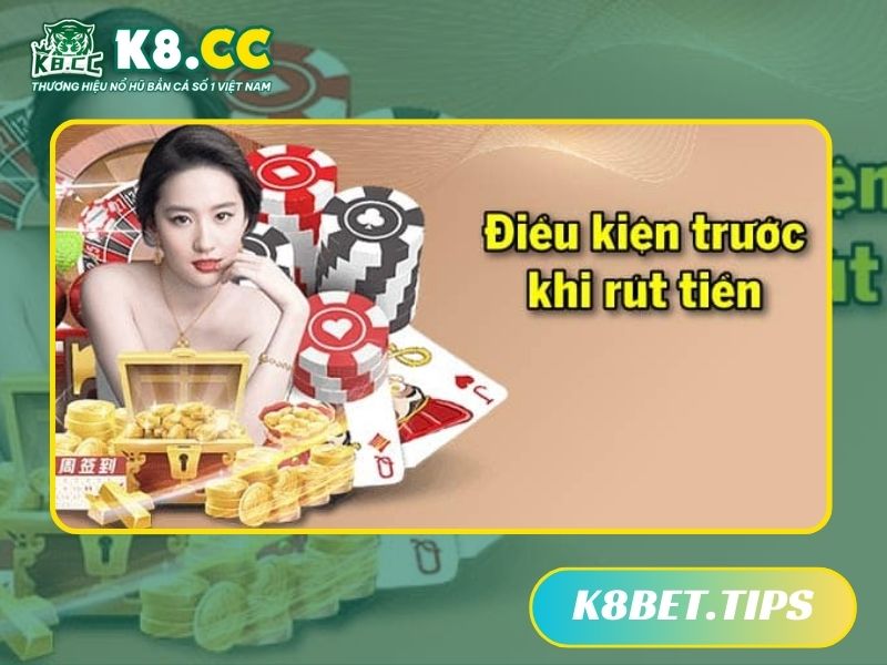 Những điều người chơi cần chuẩn bị trước khi rút tiền K8CC